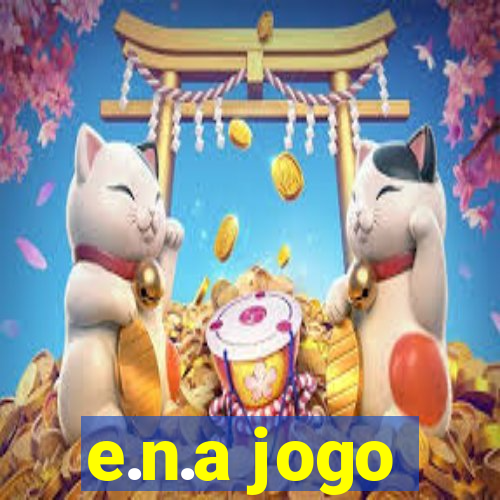 e.n.a jogo