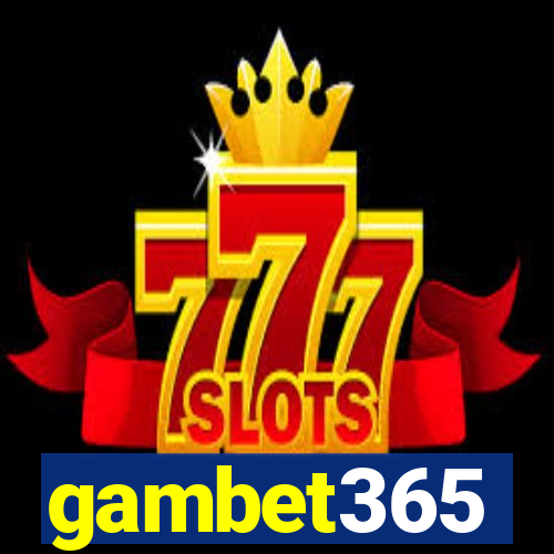 gambet365