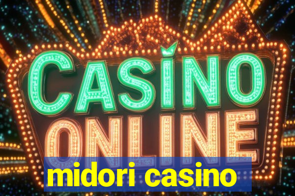 midori casino