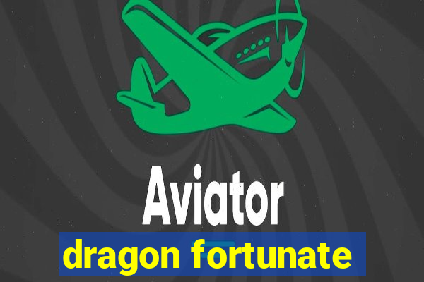 dragon fortunate