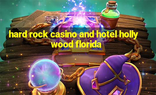 hard rock casino and hotel hollywood florida