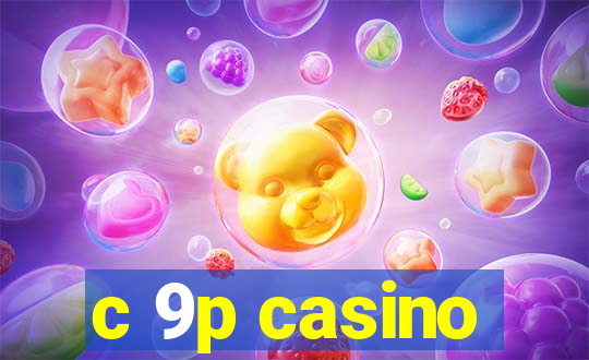 c 9p casino