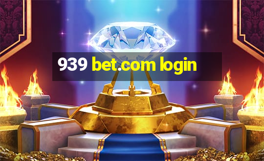 939 bet.com login