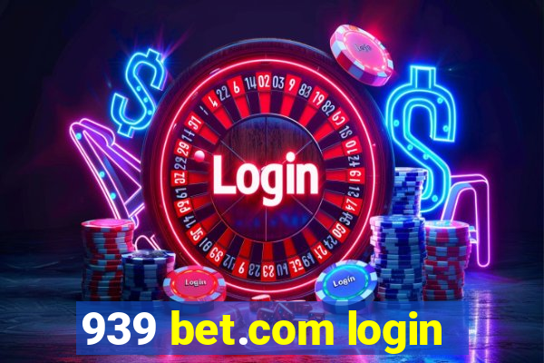 939 bet.com login