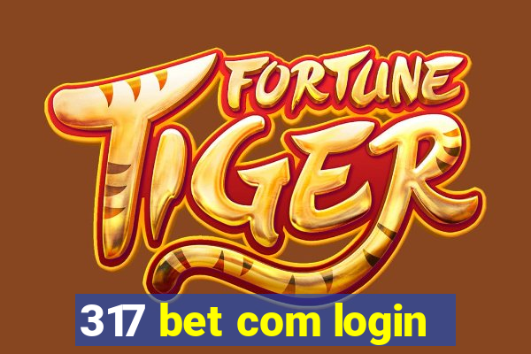 317 bet com login