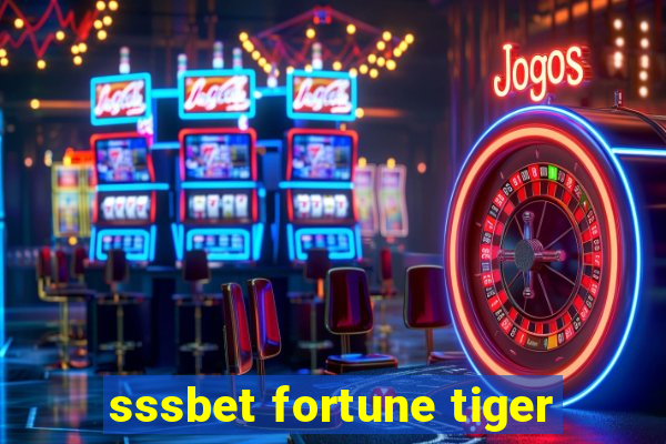 sssbet fortune tiger