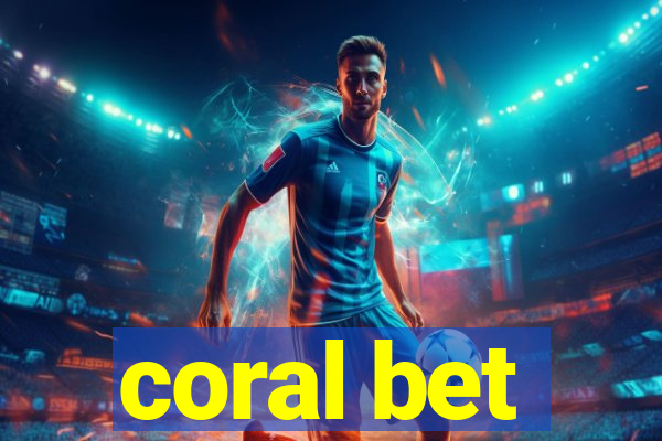 coral bet