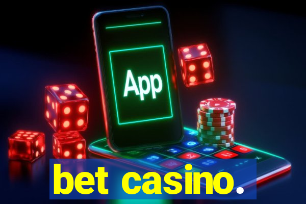 bet casino.