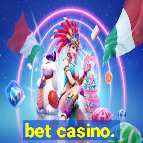 bet casino.