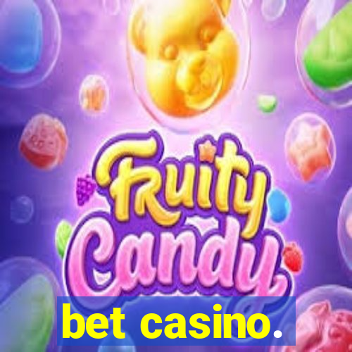 bet casino.