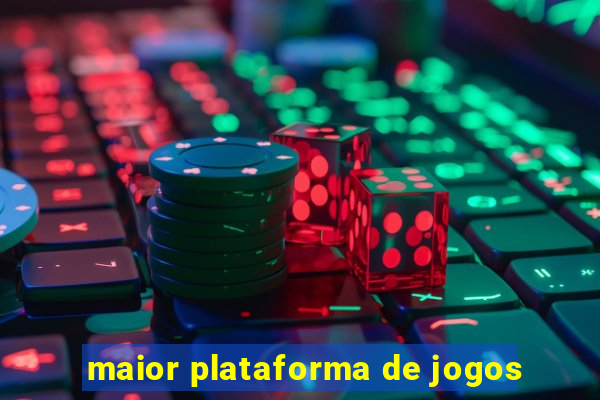 maior plataforma de jogos