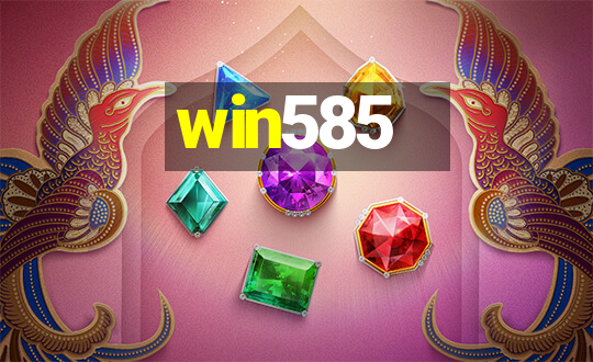 win585