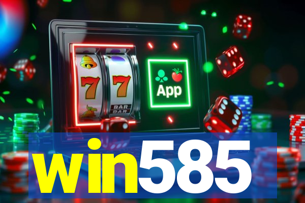 win585