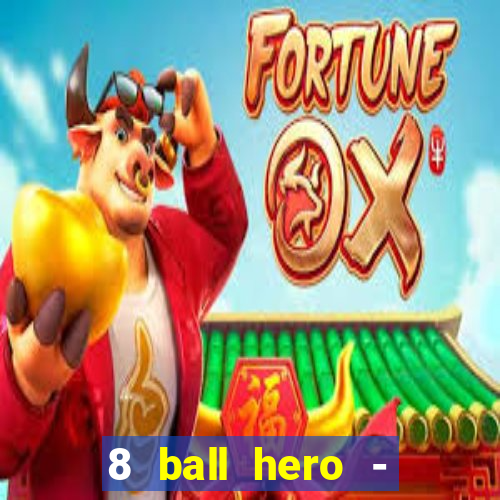 8 ball hero - jogo de bilhar