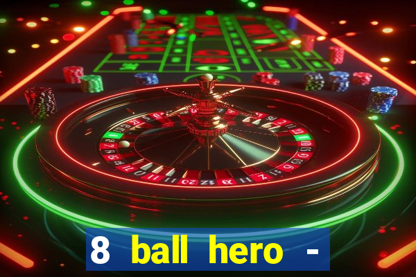 8 ball hero - jogo de bilhar