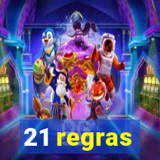 21 regras