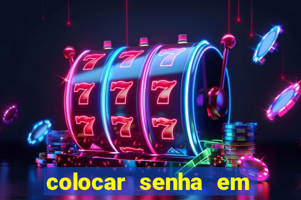 colocar senha em pasta windows