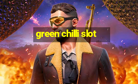 green chilli slot