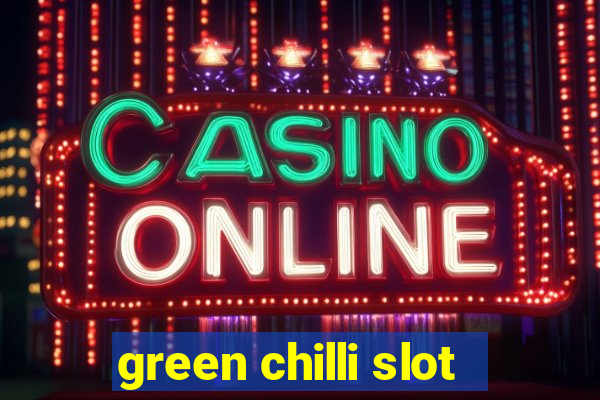 green chilli slot