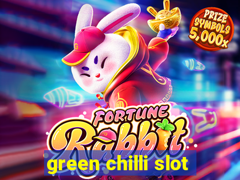 green chilli slot