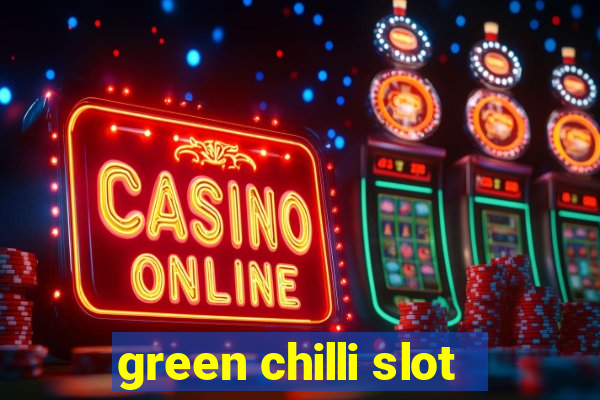 green chilli slot