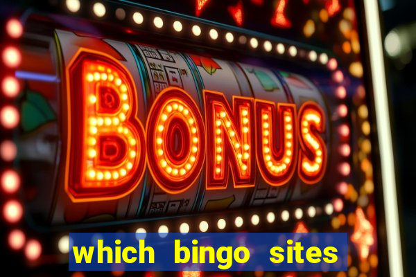 which bingo sites offer the best bonuses