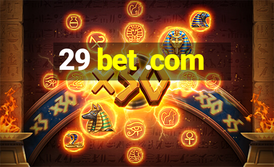 29 bet .com