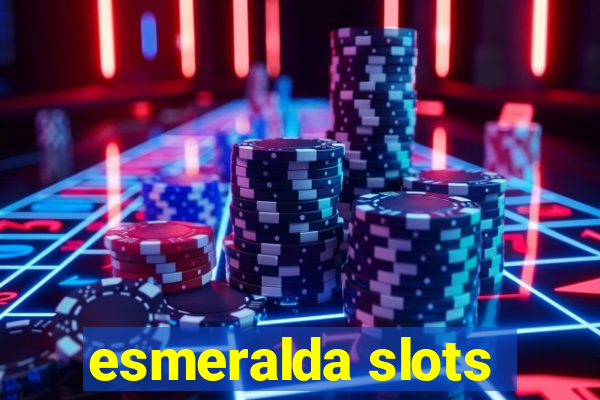 esmeralda slots