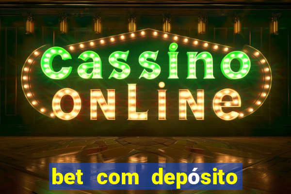 bet com depósito de 1 real