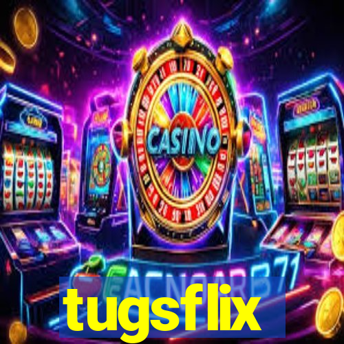 tugsflix