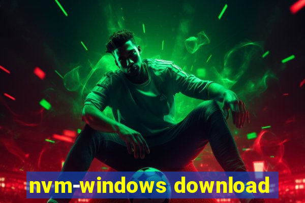 nvm-windows download