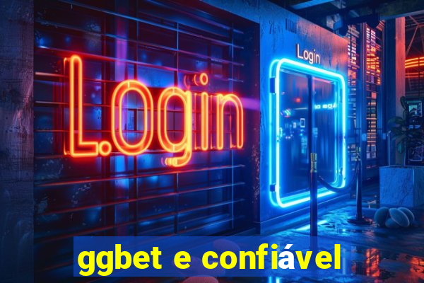 ggbet e confiável