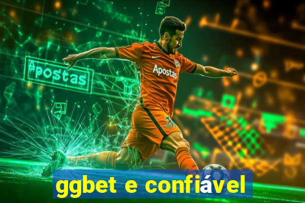 ggbet e confiável