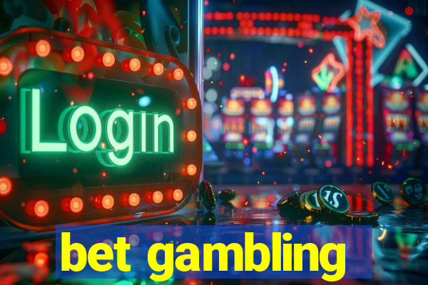 bet gambling