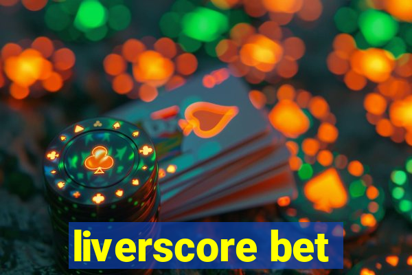 liverscore bet