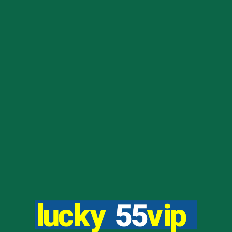 lucky 55vip