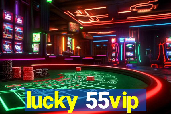 lucky 55vip