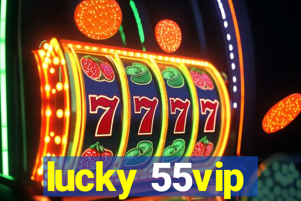 lucky 55vip