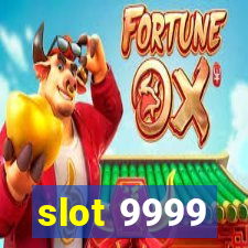 slot 9999