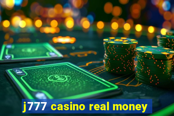 j777 casino real money