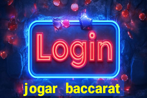 jogar baccarat online grátis