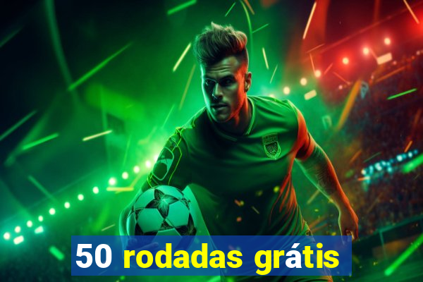 50 rodadas grátis