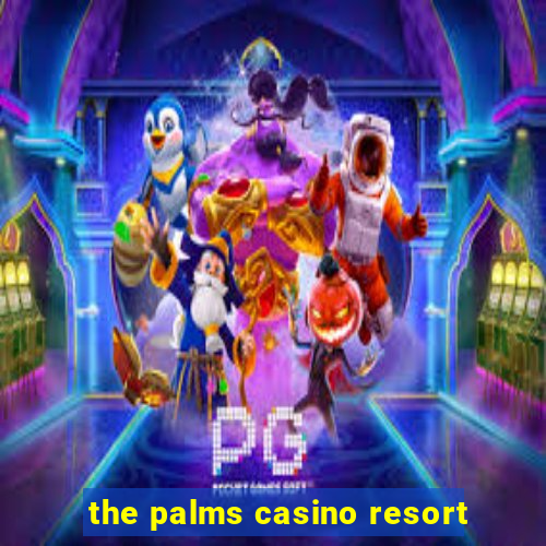 the palms casino resort