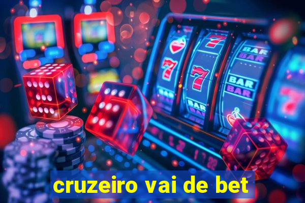 cruzeiro vai de bet