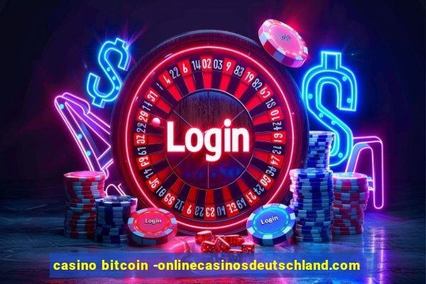 casino bitcoin -onlinecasinosdeutschland.com