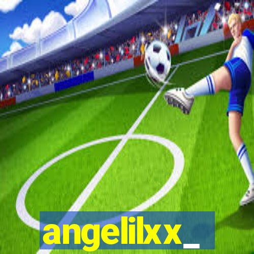 angelilxx_