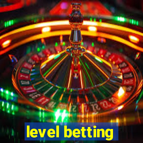 level betting