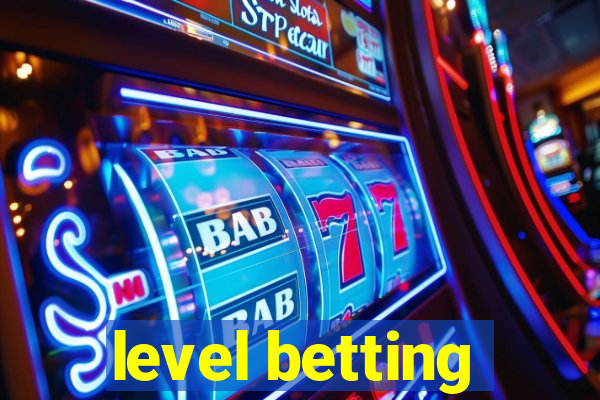 level betting