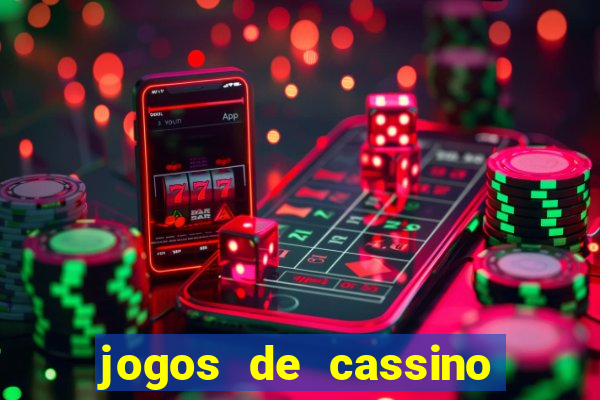 jogos de cassino que dá dinheiro