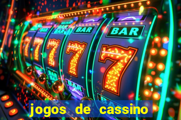 jogos de cassino que dá dinheiro